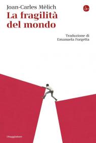 La fragilità del mondo