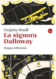 La signora Dalloway. Mappa letteraria