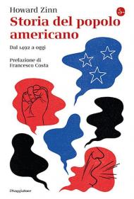 Storia del popolo americano. Dal 1492 ad oggi