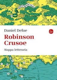 Robinson Crusoe. Mappa letteraria. Ediz. a colori