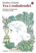 Tra i rododendri. Memorie in compagnia di Virginia Woolf