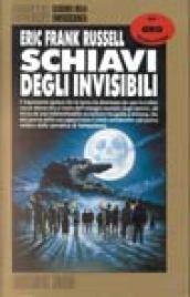 Schiavi degli invisibili