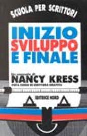 Inizio, sviluppo e finale