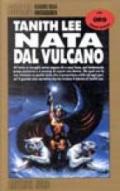 Nata dal vulcano