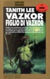 Vazkor figlio di Vazkor