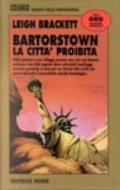 Bartorstown. La città proibita