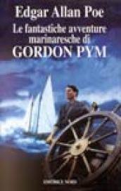 Le fantastiche avventure marinaresche di Gordon Pym