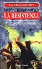 La saga dei Fey. La resistenza