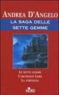La saga delle sette gemme: Le sette gemme-L'arcimago Lork-La fortezza (3 vol.)