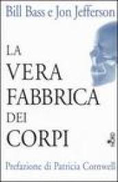 La vera fabbrica dei corpi