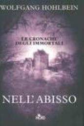 Nell'abisso. Le cronache degli immortali