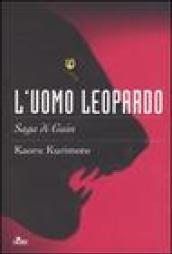 L'uomo leopardo. Saga di Guin: 1