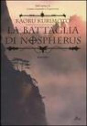 La battaglia di Nospherus. Saga di Guin. 3.