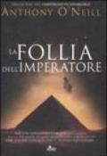 La follia dell'imperatore