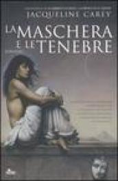 La maschera e le tenebre: Le storie di Terre d'Ange - La saga di Phèdre [vol. 3]