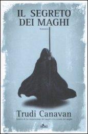 Il segreto dei maghi: La saga dei maghi - La trilogia di Sonea [vol. 3]