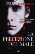 La perfezione del male