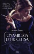 Un'amicizia pericolosa