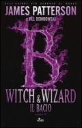 Witch & Wizard - Il bacio: Witch & Wizard 4