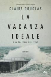 La vacanza ideale