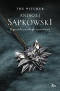 Il guardiano degli innocenti. The Witcher. Vol. 1