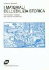I materiali dell'edilizia storica. Tecnologia e impiego dei materiali tradizionali