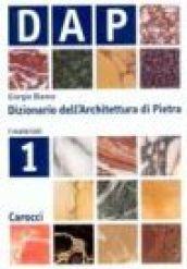 Dizionario dell'architettura di pietra. 1.I materiali