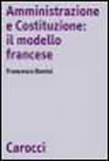 Amministrazione e Costituzione: il modello francese