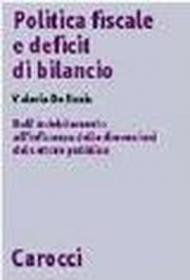 Politica fiscale e deficit di bilancio. Dall'indebitamento all'influenza delle dimensioni del settore pubblico