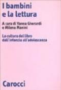 I bambini e la lettura. La cultura del libro dall'infanzia all'adolescenza