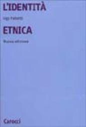 L'identità etnica. Storia e critica di un concetto equivoco