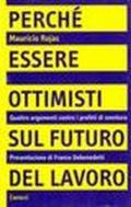 Perché essere ottimisti sul futuro del lavoro. Quattro argomenti contro i profeti di sventura