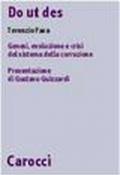 Do ut des. Genesi, evoluzione e crisi del sistema della corruzione
