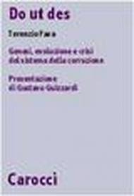 Do ut des. Genesi, evoluzione e crisi del sistema della corruzione