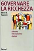 Governare la ricchezza. Il lavoro nell'economia globale