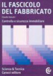 Il fascicolo del fabbricato. Controllo e sicurezza immobiliare