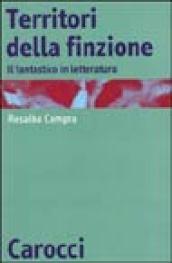 Territori della finzione. Il fantastico in letteratura