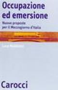 Occupazione ed emersione. Nuove proposte per il Mezzogiorno d'Italia