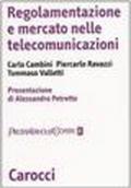 Regolamentazione e mercato nelle telecomunicazioni
