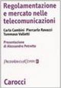 Regolamentazione e mercato nelle telecomunicazioni
