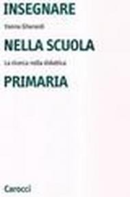 Insegnare nella scuola primaria. La ricerca nella didattica