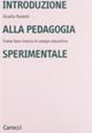 Introduzione alla pedagogia sperimentale. Come fare ricerca in campo educativo