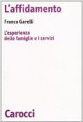 L'affidamento. L'esperienza delle famiglie e i servizi