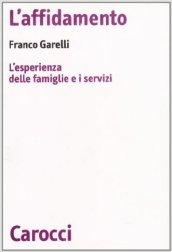 L'affidamento. L'esperienza delle famiglie e i servizi