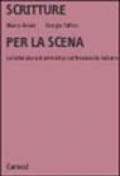 Scritture per la scena. La letteratura drammatica nel Novecento italiano