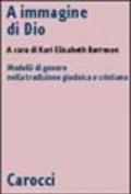 A immagine di Dio. Modelli di genere nella tradizione giudaica e cristiana