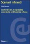 Scenari infranti. Conformismo, marginalità, anonimato nell'America urbana