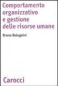 Comportamento organizzativo e gestione delle risorse umane