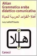 Ahlan. Grammatica araba didattico-comunicativa