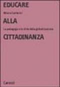 Educare alla cittadinanza. La pedagogia e le sfide della globalizzazione